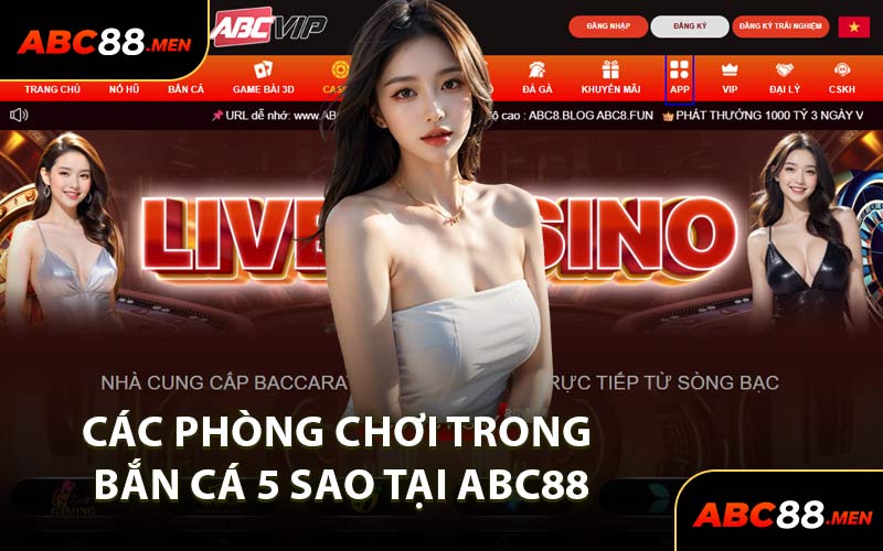 Các Phòng Chơi Trong Bắn Cá 5 Sao Tại ABC88