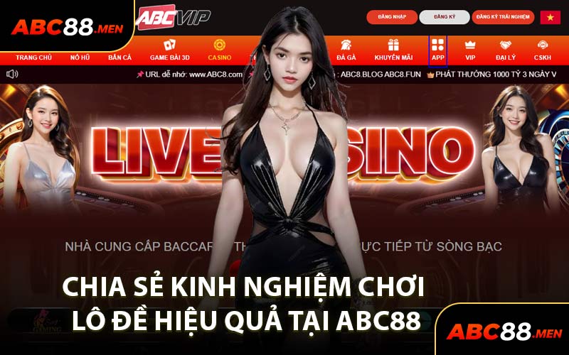 Chia Sẻ Kinh Nghiệm Chơi Lô Đề Hiệu Quả Tại ABC88