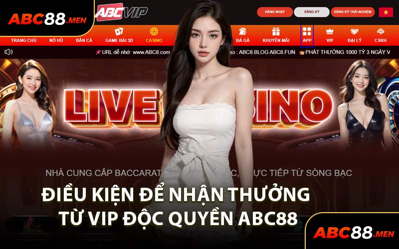 Điều Kiện Để Nhận Thưởng Từ VIP Độc Quyền ABC88