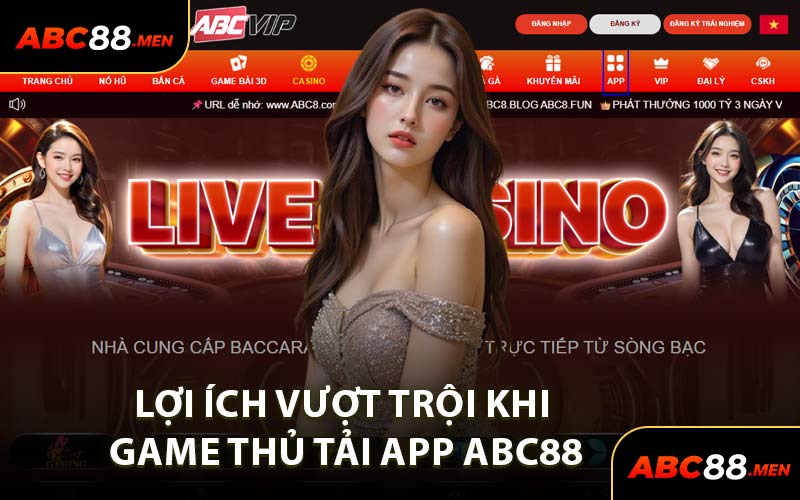 Lợi Ích Vượt Trội Khi Game Thủ Tải App ABC88