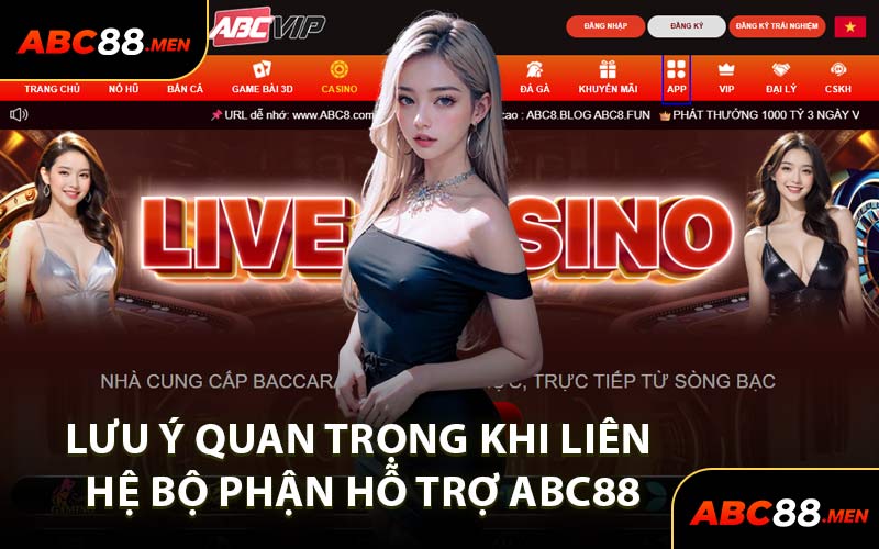 Lưu Ý Quan Trọng Khi Liên Hệ Bộ Phận Hỗ Trợ ABC88