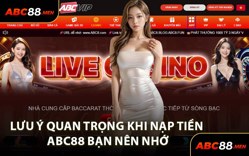 Lưu Ý Quan Trọng Khi Nạp Tiền ABC88 Bạn Nên Nhớ