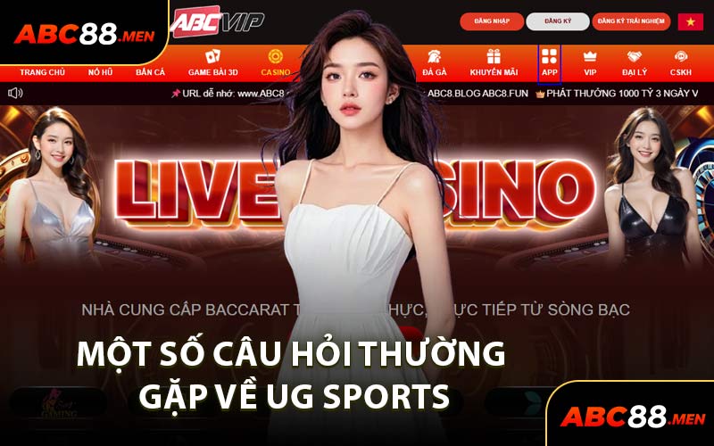 Một Số Câu Hỏi Thường Gặp Về UG Sports