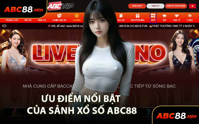Ưu Điểm Nổi Bật Của Sảnh Xổ Số ABC88